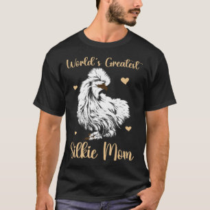 Silkie Chicken Mama Animal Silky Chicken Farmer T-Shirt