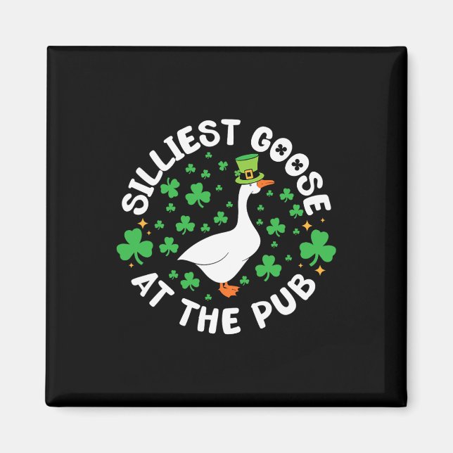 Silliest Goose At The Pub Funny Shamrock St Patric Magnet (Front)