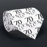 Silly at Seventy Years Old 70th Birthday Tie<br><div class="desc">This fun neck tie with the quote "Seventy and Silly" is perfect for anyone who is turning seventy years old or already seventy years old and is still silly.</div>