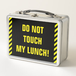 Silly, Bold "DO NOT TOUCH MY LUNCH" Metal Lunch Box