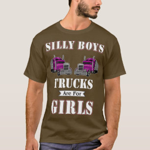 Silly Boy Are For Girls T-Shirt