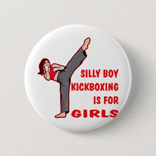 Silly Boy Kickboxing Is For Girls 6 Cm Round Badge