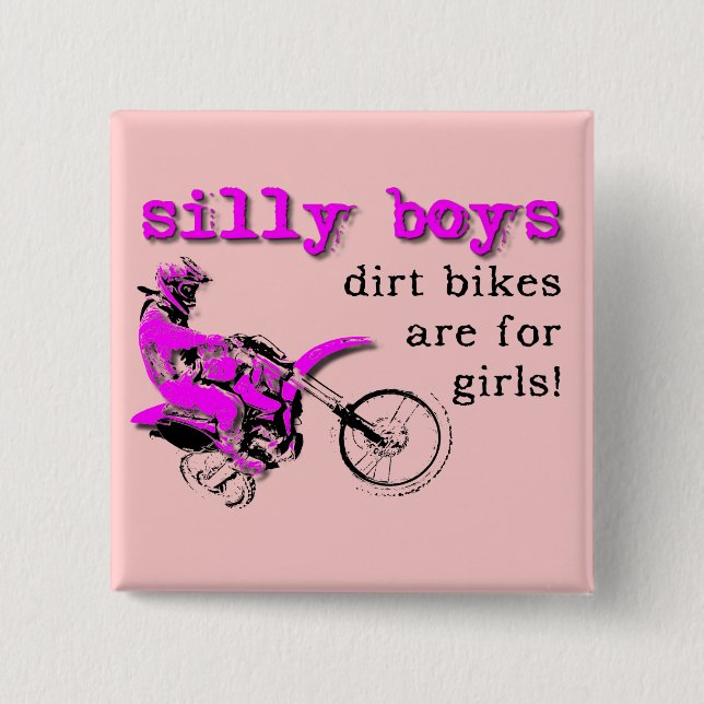 Silly Boys Dirt Bike Motocross Button Badge Funny (Front)