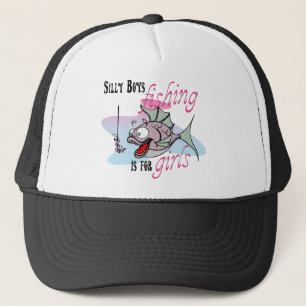 Silly Boys Fishing is For Girls Fishing TShirt Trucker Hat