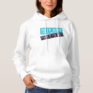 "Silly Boys, Poker is for Girls" Ladies Hoodie