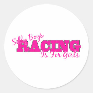 Silly Boys, Racing Is For Girls Classic Round Sticker