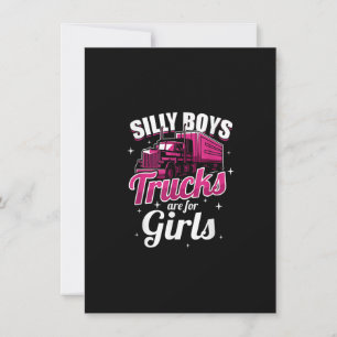 Silly Boys Trucks Are For Girls Truck Driver Women Invitation