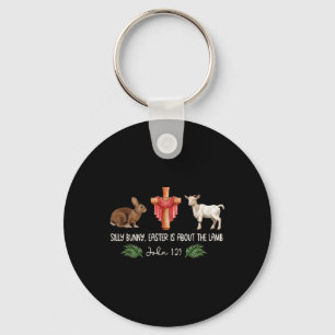 Silly Bunny Easter Is About The Lamb Christian Jes Key Ring