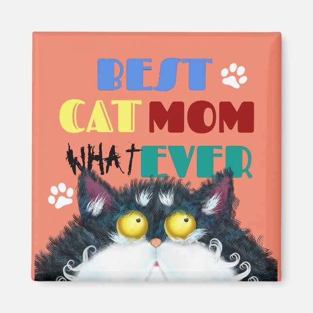 Silly Cat Mom Humor Design for Kitty Parents Magnet (Front)