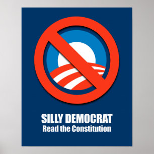 Silly Democrat, Read the Constitution Poster