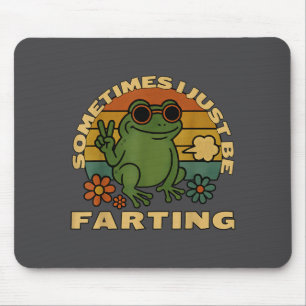 Silly Farting Frog Just Sarcastic I Sometimes Mouse Mat