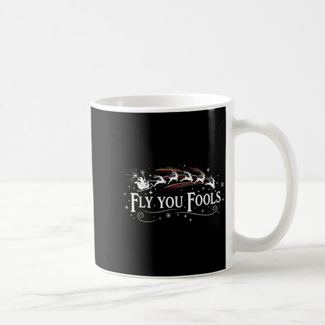 Silly Fly You Fools Santa Reindeer Funny Holiday C Coffee Mug (Right)