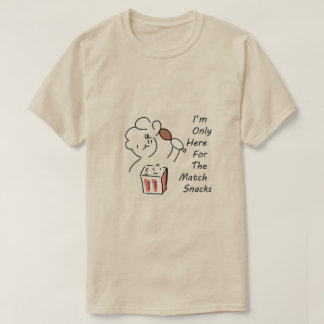 Silly Football Fan Hoodie - I'm Only Here For ...  T-Shirt