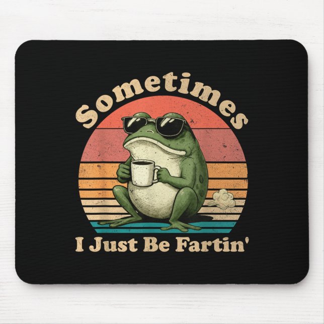 Silly Frog Just Sometimes I Fartin Mouse Mat (Front)