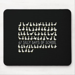 Silly Goose 67 Days Of School Six Seven Meme Teach Mouse Mat