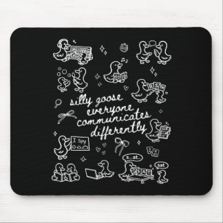 Silly goose everyone communicates differently mouse mat