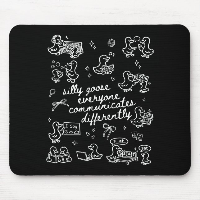 Silly goose everyone communicates differently mouse mat (Front)