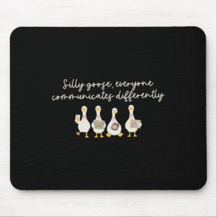 Silly Goose Everyone Communicates Differently Slp Mouse Mat