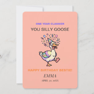 Silly Goose Funny Birthday Card One Year Classier