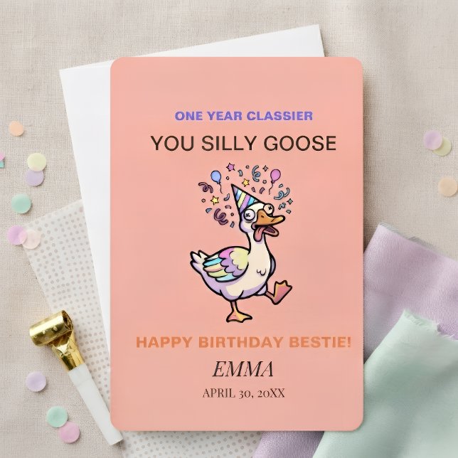 Silly Goose Funny Birthday Card  One Year Classier (Creator Uploaded)