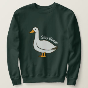 Silly Goose Funny Cartoon Goose Sweatshirt