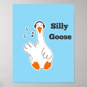 Silly goose, Funny Goose, Goose Lover Poster