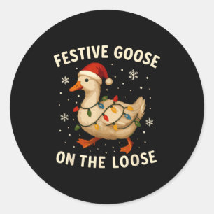 Silly Goose Holiday Christmas Festive Goose On The Classic Round Sticker