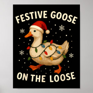 Silly Goose Holiday Christmas Festive Goose On The Poster