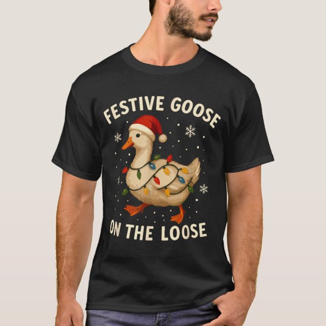 Silly Goose Holiday Christmas Festive Goose On The T-Shirt (Front)