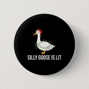 Silly Goose Is Lit Funny Christmas Lights Santa Ha 6 Cm Round Badge
