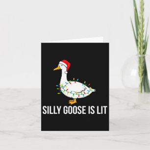 Silly Goose Is Lit Funny Christmas Lights Santa Ha Card