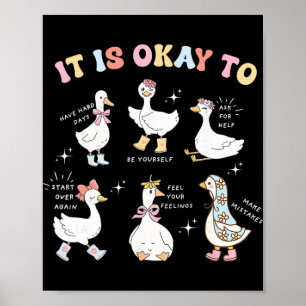 Silly Goose It Is Okay To Mental Health Men Women  Poster