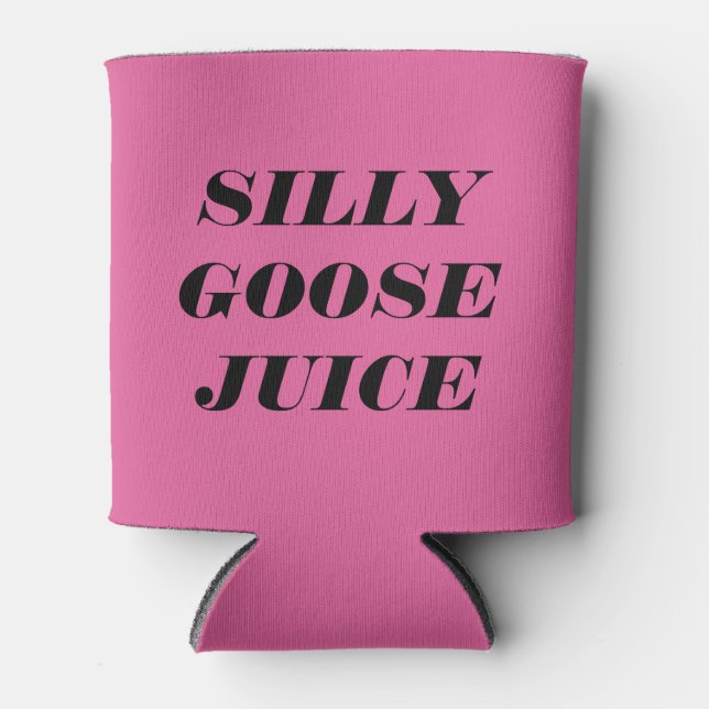 Silly Goose Juice Pink Can Holder Cooler Funny (Front)