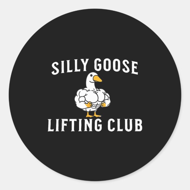 Silly Goose Lifting Club  Classic Round Sticker (Front)