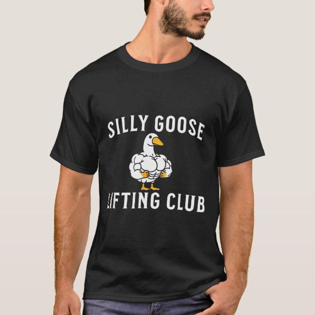 Silly Goose Lifting Club  T-Shirt (Front)