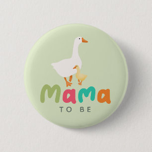 Silly Goose Mama to Be Baby Shower 6 Cm Round Badge