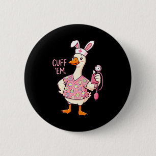 Silly Goose Meme Funny Easter Nurse Cuff Em Bunny 6 Cm Round Badge