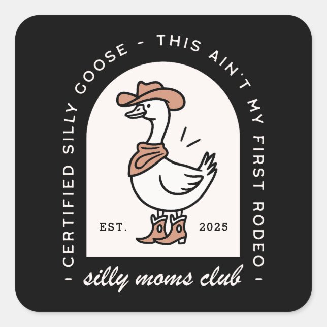 Silly goose mum club squad fun cowgirl funny square sticker (Front)