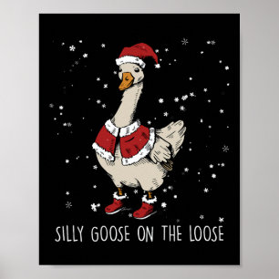 Silly Goose On The Loose Christmas Santa Goose  Poster
