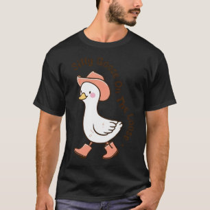 Silly Goose On The Loose Funny Cowboy Farmer Farmi T-Shirt