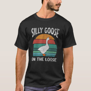 Silly Goose On The Loose   Playful Animal Pun T-Shirt
