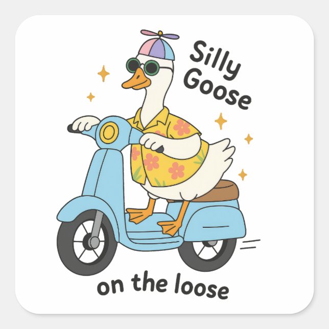 Silly Goose On The Loose  Square Sticker (Front)
