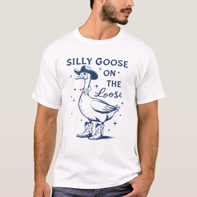 silly goose on the loose T-Shirt (Front)