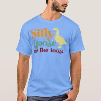 Silly Goose On The Loose Vintage Retro Text T-Shirt