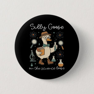 Silly Goose On The Science Loose Educator Teacher 6 Cm Round Badge