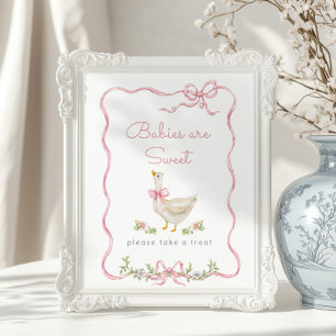 Silly Goose Pink bow Babies are sweet Poster