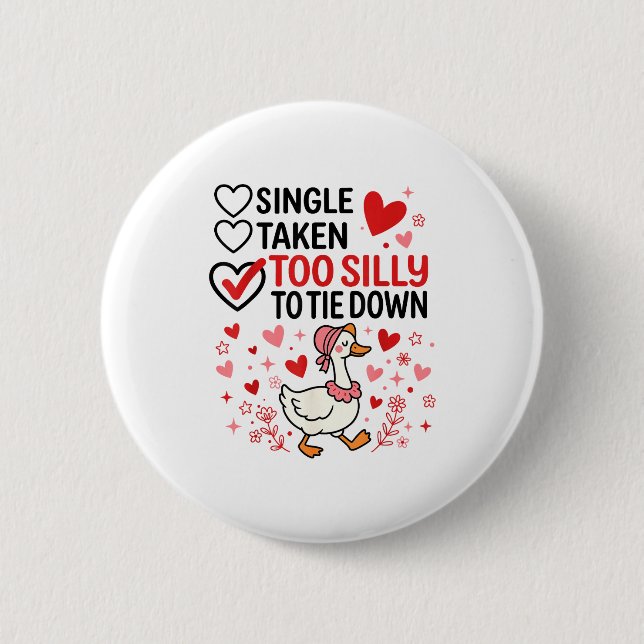 Silly Goose Romantic Status Funny Love Life Dating 6 Cm Round Badge (Front)