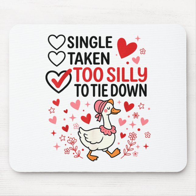 Silly Goose Romantic Status Funny Love Life Dating Mouse Mat (Front)