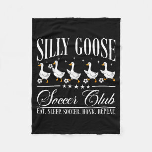Silly Goose Soccer Club Funny Goose Soccer Lovers Fleece Blanket