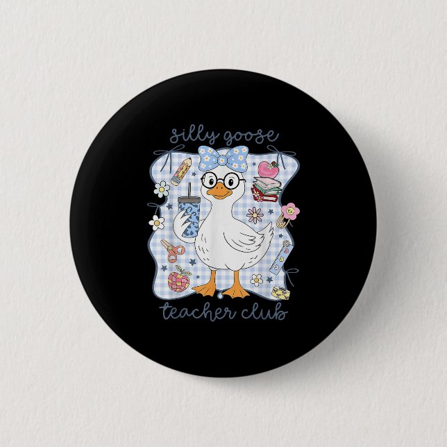 Silly Goose Teacher Club Back To School Funny Firs 6 Cm Round Badge (Front)